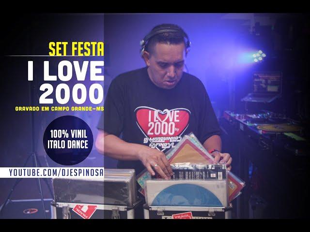 Set Festa I Love 2000 Vol 2 by DJ Marquinhos Espinosa (100% Vinil Italo Dance)