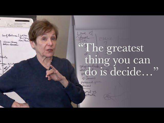 Caroline Myss - The greatest thing you can do is decide…