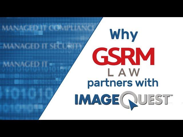 Why GSRM Law works with ImageQuest