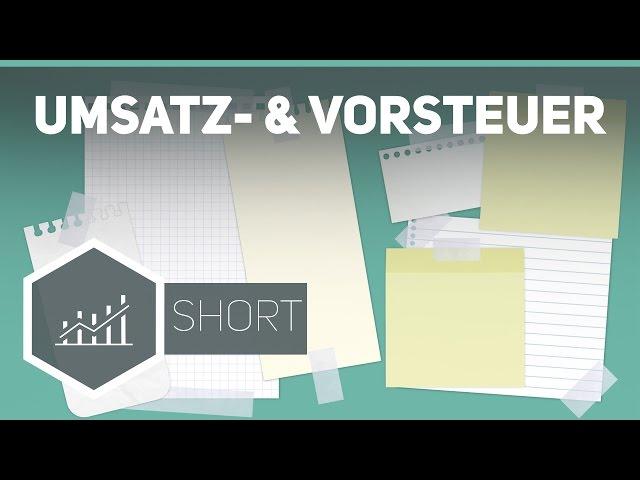 Umsatzsteuer und Vorsteuer - Grundbegriffe der Wirtschaft