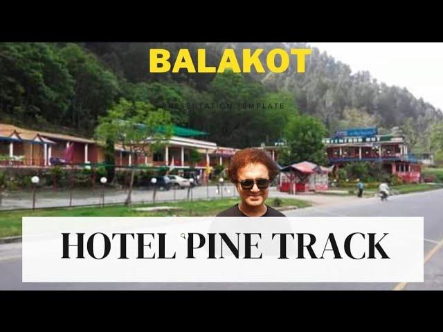 Hotel Pine Track, Balakot Kaghan Valley #hotelreview #hotelsinbalakot #hotelpinetrackbalakot