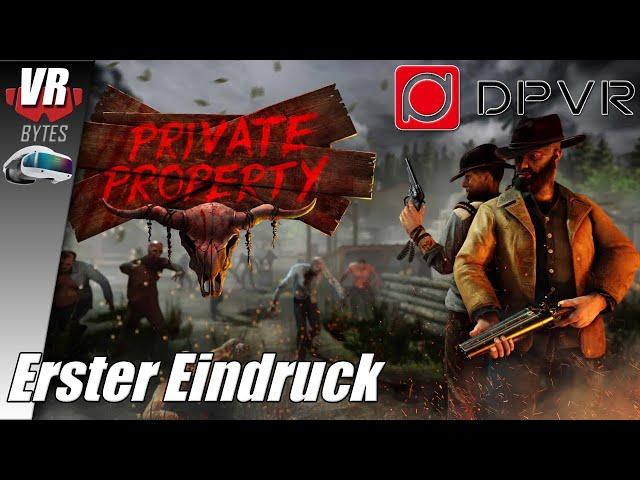 Private Property / DPVR E4 / Deutsch / Erster Eindruck / Multiplayer / STEAM VR Spiele Deutsch