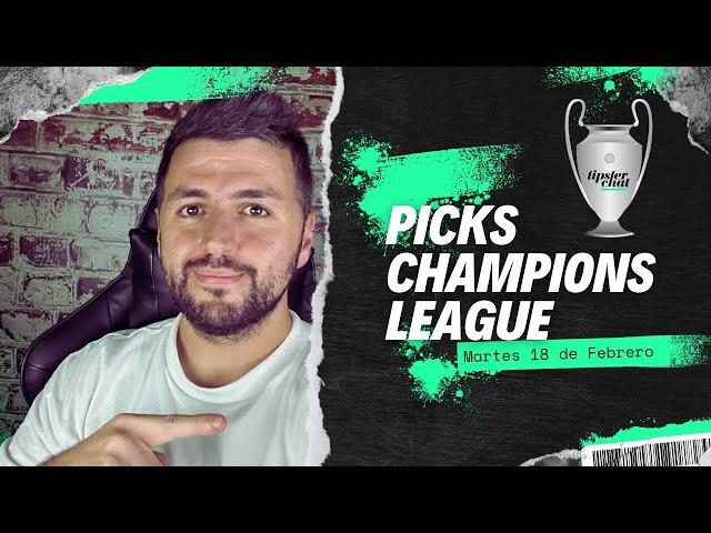  Champions League: Las Mejores Apuestas para los Partidos del Martes 18 de Febrero 