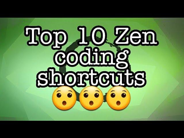 top 10 zen coding shortcuts!!