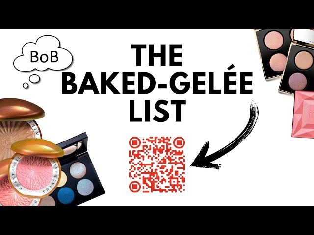 THE BAKED GELÉE LIST: The Definitive List of ALL the Baked-Gelée Products currently on the Market