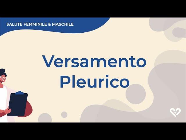 Versamento pleurico: cos'è, diagnosi e cura