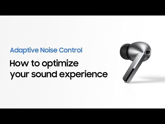 Galaxy Buds3 Pro: How to use Adaptive Noise Control | Samsung