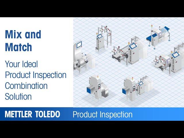 Mix and Match Your Ideal Product Inspection Combination System | METTLER TOLEDO