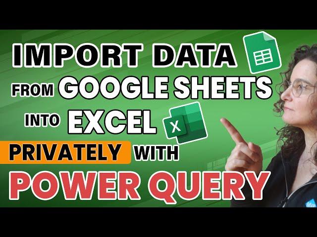 Import data from a Google Sheets file into Excel with Power Query without making the file public