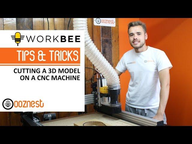 Carving A 3D Model On A CNC Machine - Tips & Tricks - WorkBee