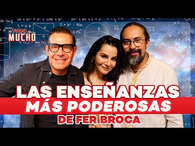 Las ENSEÑANZAS más PODEROSAS de FER BROCA | De Todo Un Mucho Martha Higareda y Yordi Rosado