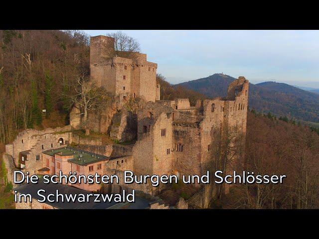 Die schönsten Burgen im Schwarzwald - Deutschlands Burgen