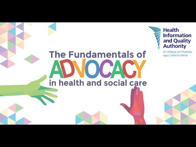 HIQA - What is advocacy?