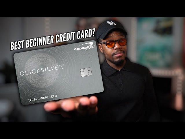 Capital One Quicksilver Credit Card - Best Credit Card For Beginners