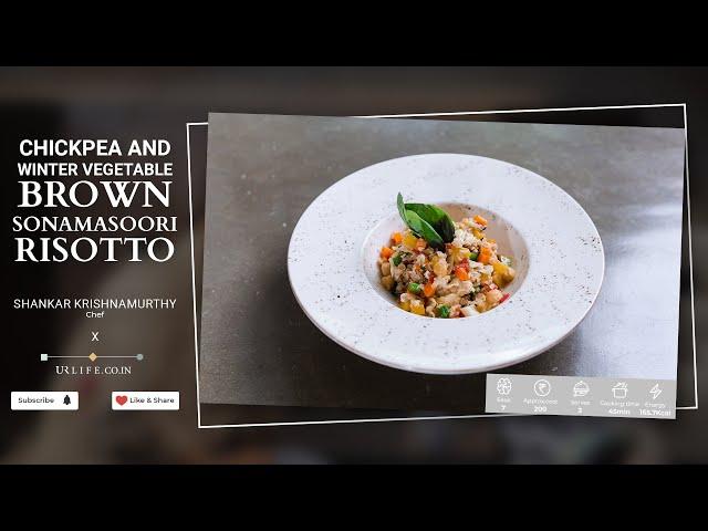 Chickpea and Winter Vegetable Brown Sonamasoori Risotto | Shankar Krishnamurthy