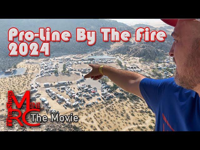 Pro-Line By The Fire 2024 - The Movie