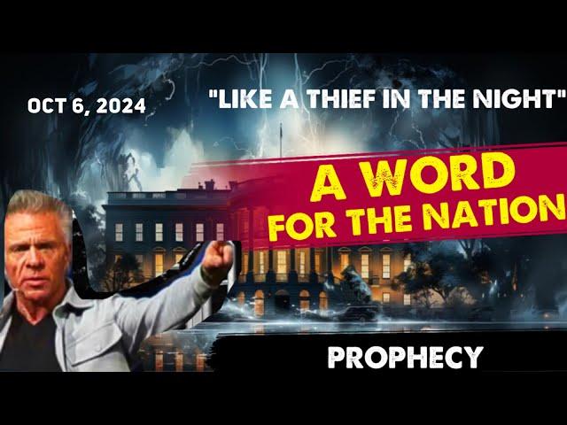 Kent Christmas PROPHETIC WORD[A WORD FOR THE NATION: LIKE A THIEF IN THE NIGHT] POWERFUL 10/6/24