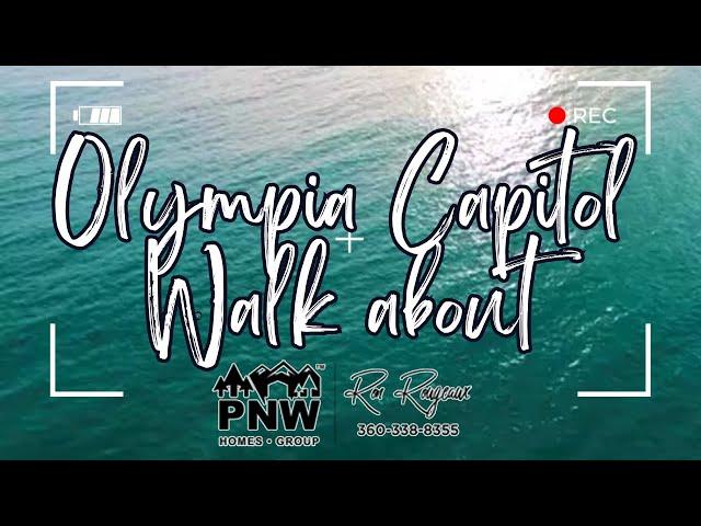 Explore Olympia, Washington – A Walkabout State Capitol - Ron Rougeaux - Captain Ron's Real Estate 