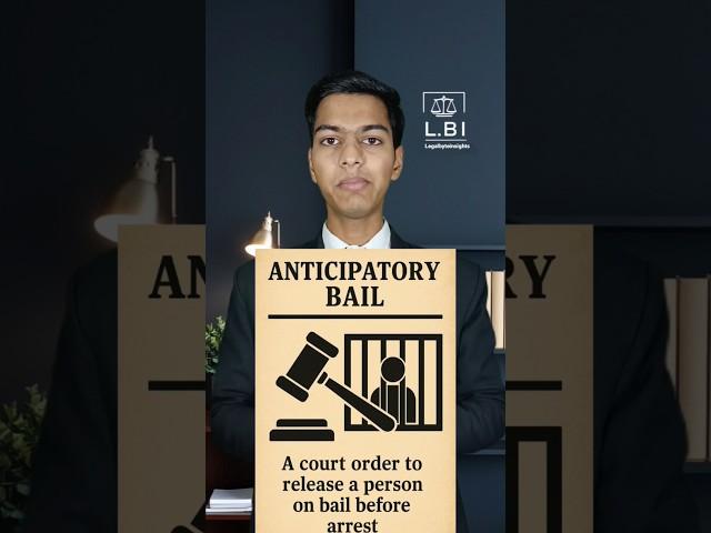 ANTICIPATORY BAIL KYA HOTI HAI@Legalbyteinsights #anticipatorybail #BAIL #JAIL #LAW