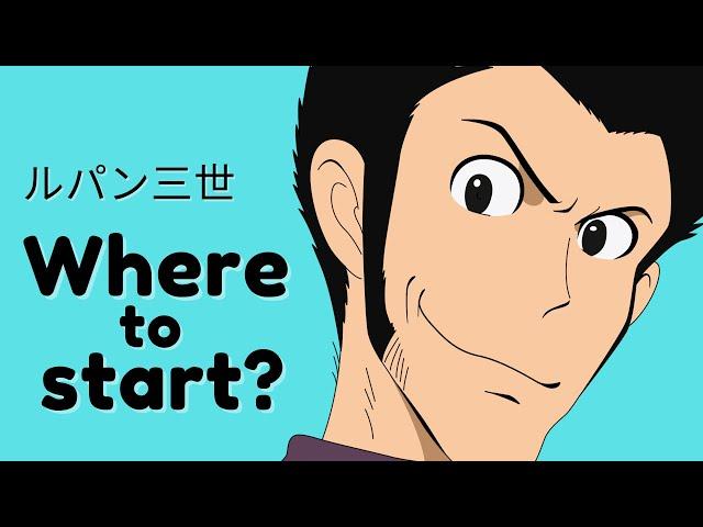 How to get into Lupin III - The Ultimate Guide 2024