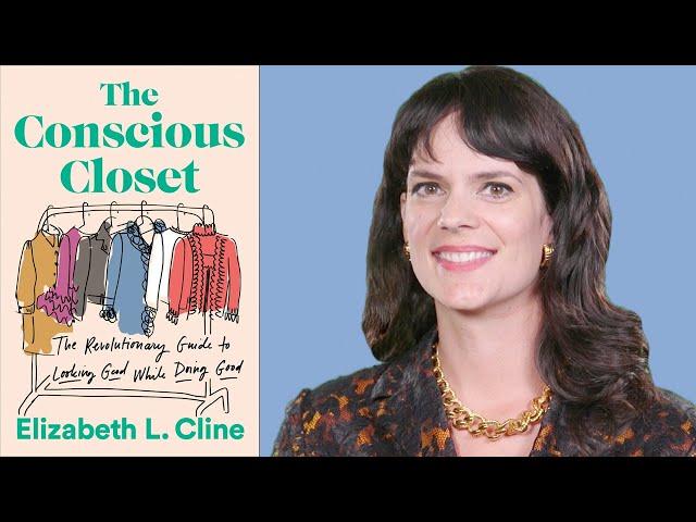 Inside the Book: Elizabeth L. Cline (THE CONSCIOUS CLOSET)