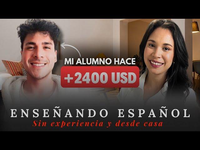 Dilan Gana 900 dolares al mes enseñando español sin experiencia