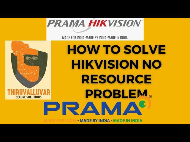 How to fix this No Resource error. No resource message on Hikvision NVR Hikvision No Resource