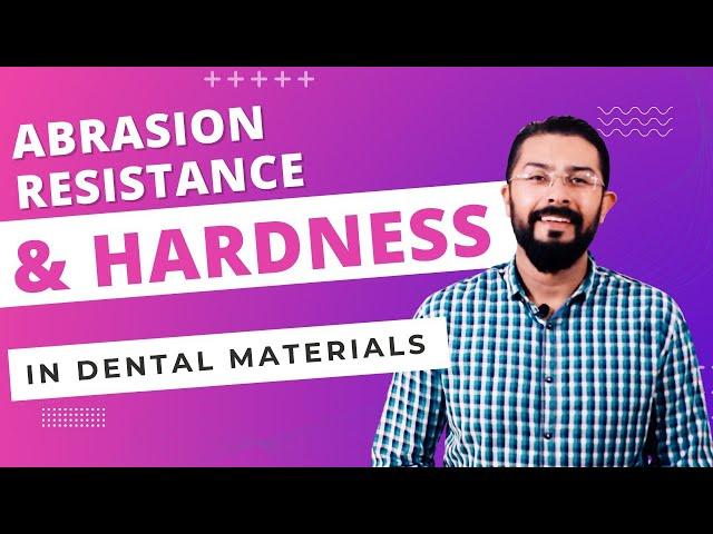 Abrasion Resistance | Hardness | Dental Materials