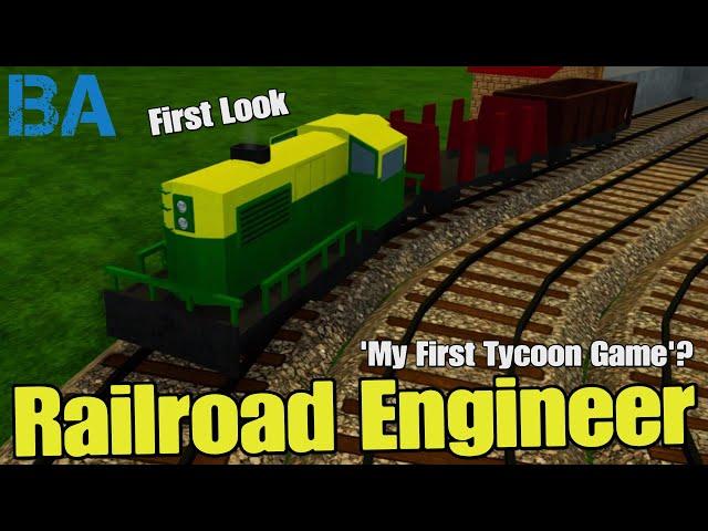 Railroad Engineer First Look - 'My First Tycoon Game'?