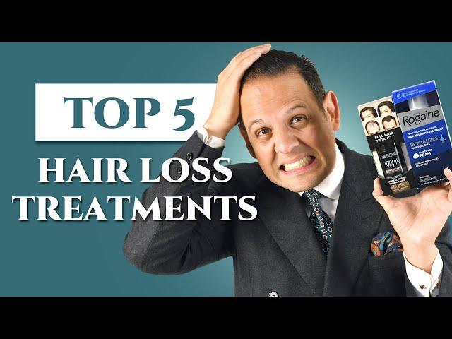 Top 5 Hair Loss Treatments for Men - Fighting Male Baldness & Alopecia