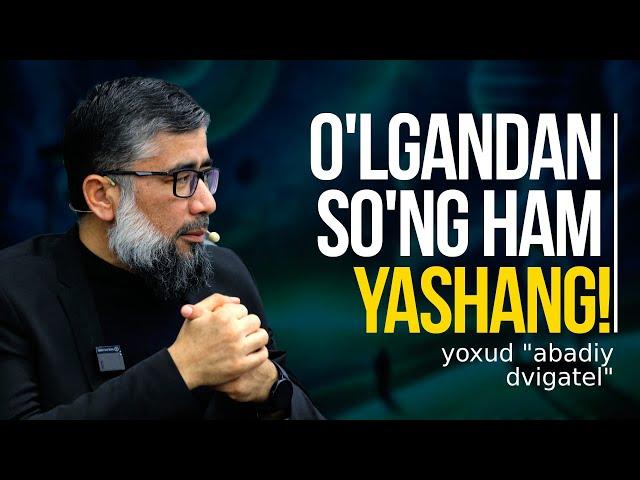 O‘lgandan so‘ng ham yashang yoxud "abadiy dvigatel"