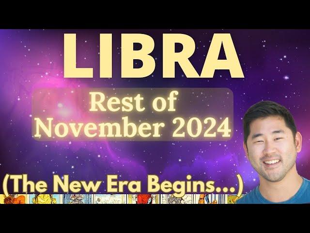 Libra - PERFECT. Your Entire World Will Soon Change  November 18-30 Tarot Horoscope