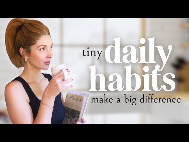 it's the tiny Daily Homemaking Habits that have a BIG impact on your life! 