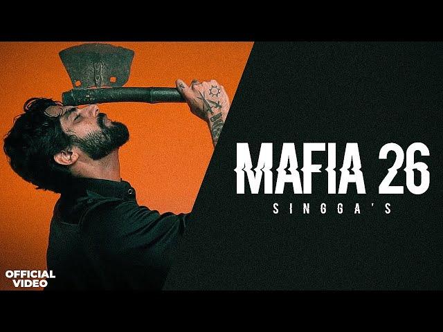 MAFIA 26 : SINGGA | New Punjabi Official Video Songs 2024