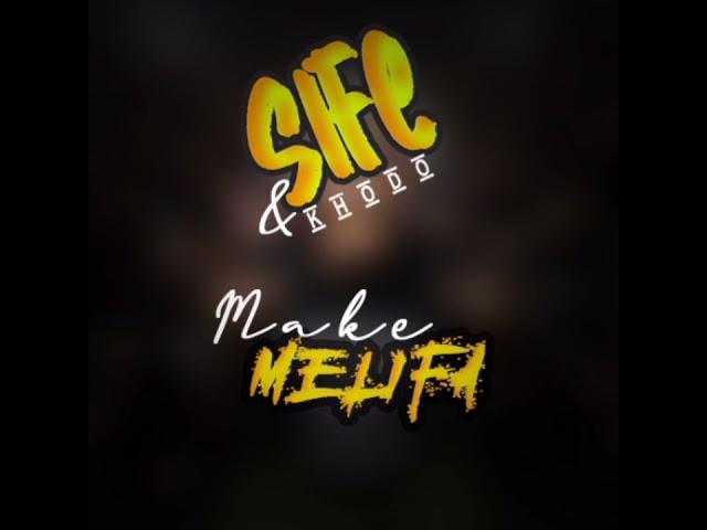 Sife mw_Make Melifa ft Khodo