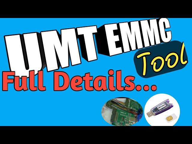 UMT emmc tool! full information about umt emmc tool!