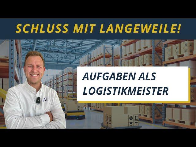 Logistikmeister Aufgaben & Perspektiven nach der Weiterbildung - was kannst du alles erreichen?