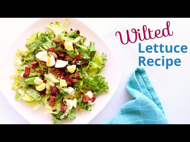 Wilted Lettuce, A Yummy Salad Recipe with Homemade Bacon Dressing