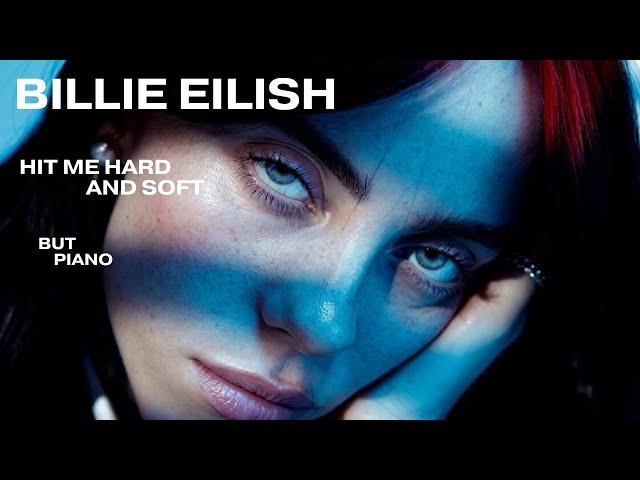 billie eilish hit me hard and soft, but piano | 2 hour instrumental mix