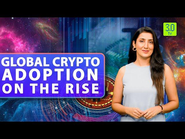 Global Crypto Adoption On The Rise | Tip of the Cryptoberg | 3.0 TV