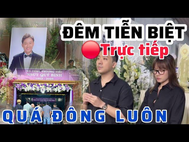  Trực Tiếp đám tang diễn viên Quý Bình  Đêm Tiễn Biệt