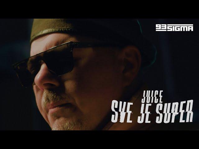 JUICE - SVE JE SUPER [OFFICIAL VIDEO]