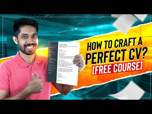 CV Writing Masterclass [Free] | Ayman Sadiq