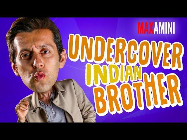 Undercover Indian Brother - Max Amini