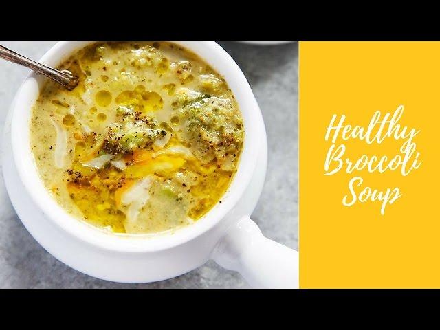 Healthy Broccoli Soup - Lexi's Clean Kitchen