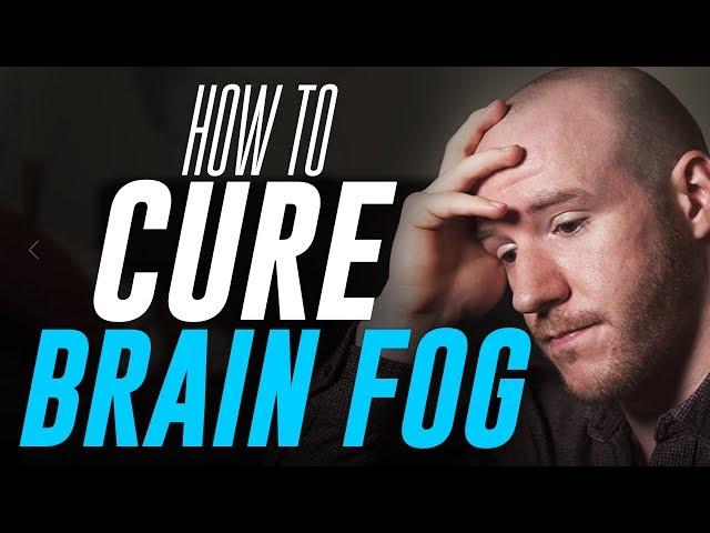 How To Cure "Brain Fog" | 3 Tips for Mental Clarity