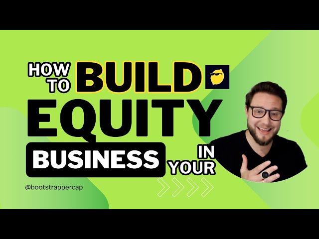 How To Build Better Equity In Your Business