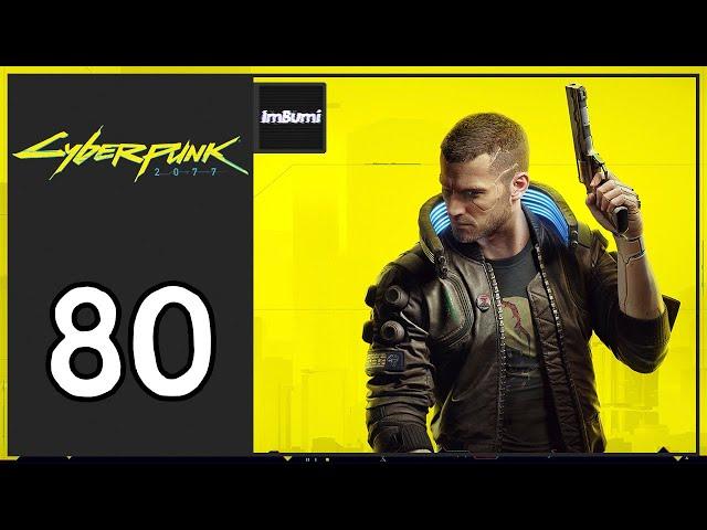 ImBumi Plays Cyberpunk 2077 (Hardest Difficulty/Corpo Run) | Episode 80