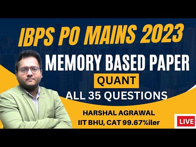 IBPS PO Mains 2023 Memory Based Paper Quant | IBPS PO Mains Memory Based Paper Quant | Harshal Sir