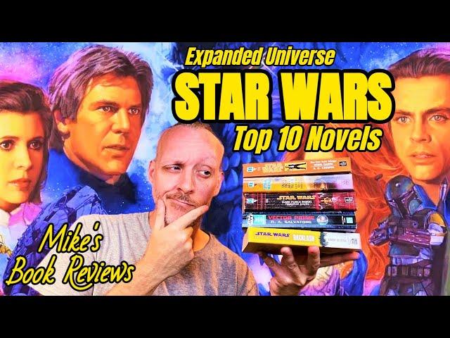 Star Wars: My Top 10 Expanded Universe Novels (aka Legends)